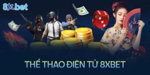 Thể thao điện tử 8xbet