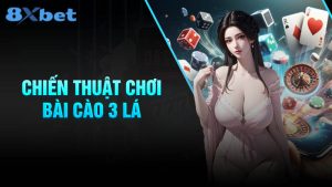 Chiến thuật chơi Bài Cào 3 lá chi tiết